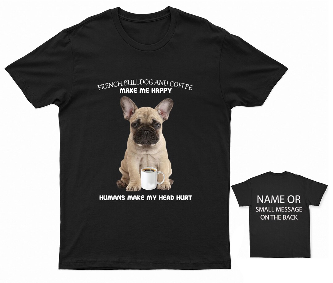 Camiseta Bulldog Francés y café me hacen feliz Amante de perros Dueño  Entrenador - Etsy México, image size:1080x919