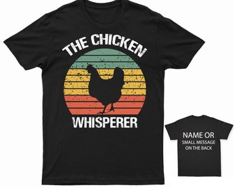 Camiseta El encantador de pollos Granjero agricultura granja Regalo personalizado Gallina Aves Plumas Cloqueo Picoteo Gallo Huevos Granja Granjero