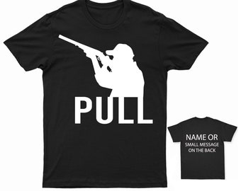 Clay Pigeon Shooting Enthusiast Tee - PULL Shotgun Shooter T-Shirt - Personalised Skeet Shooting Top