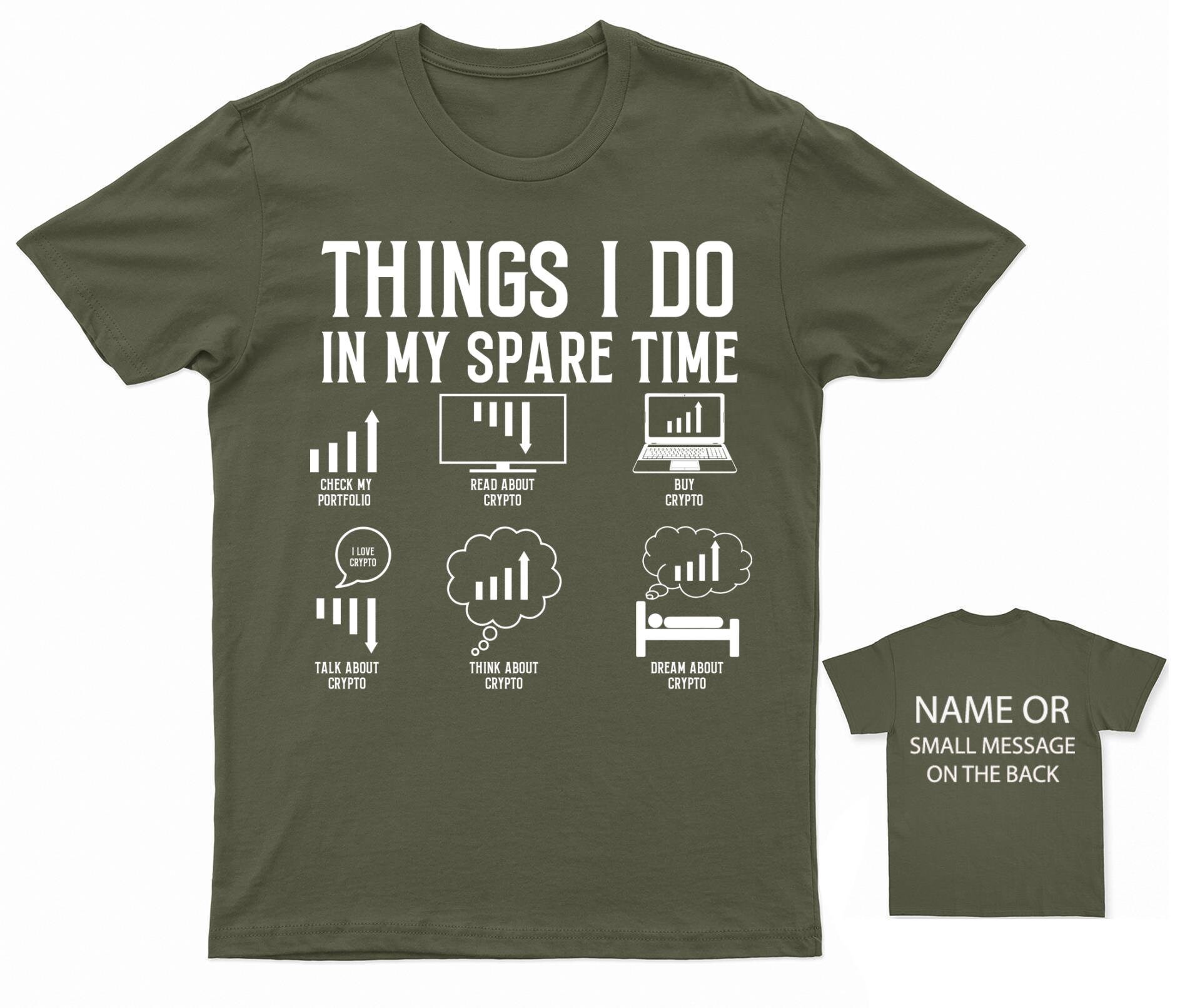 Things I Do in My Spare Time Crypto T-shirt Funny Cryptocurrency Enthusiast  Tee Crypto Investor Shirt Blockchain Lover Apparel Personalised - Etsy