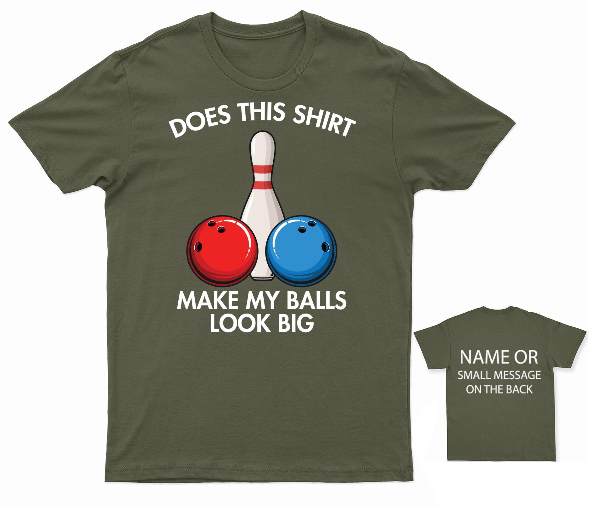 Does This Shirt Make My Balls Look Big Bowling Tee Does This Shirt Make My Balls Look Big Bowling Tee