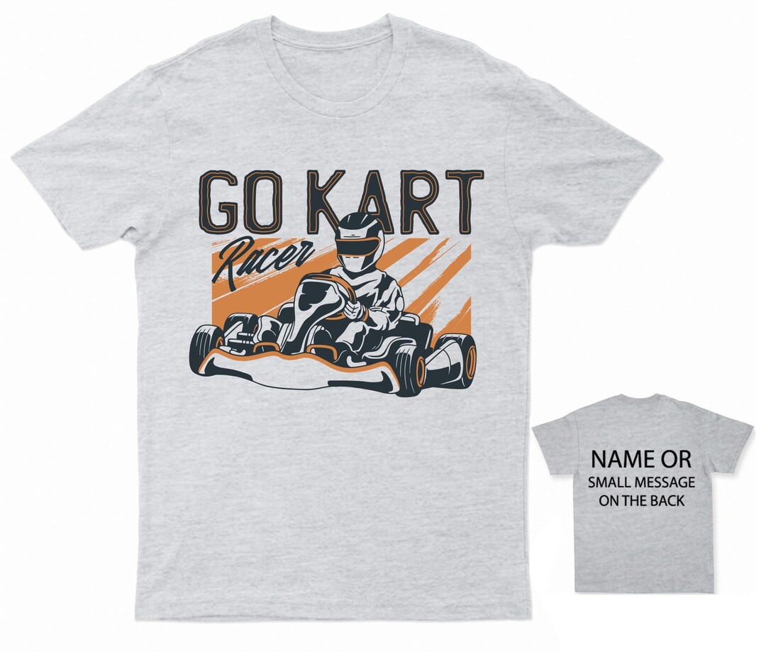 Go Kart Racer T-shirt Karting Enthusiast Tee Racing Graphic Shirt ...