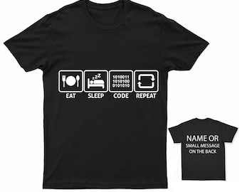 Eat Sleep Code Repeat T-Shirt Customizable Programmer Tee Geek Coding Lifestyle Shirt with Name Option