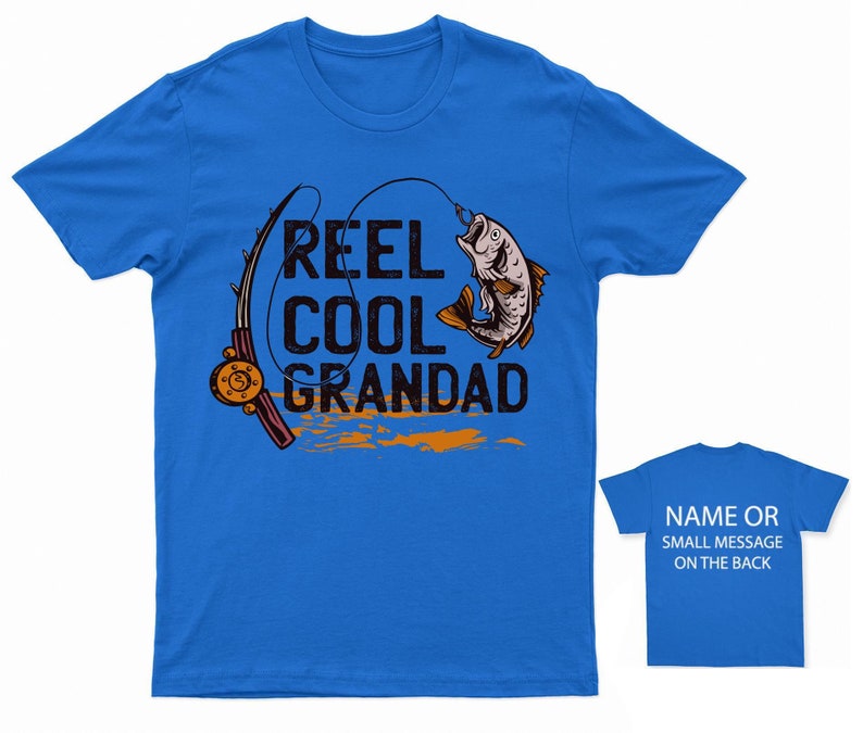 May include: A royal blue t-shirt with a fishing rod and fish graphic. The text "Reel Cool Grandad" is printed on the shirt.