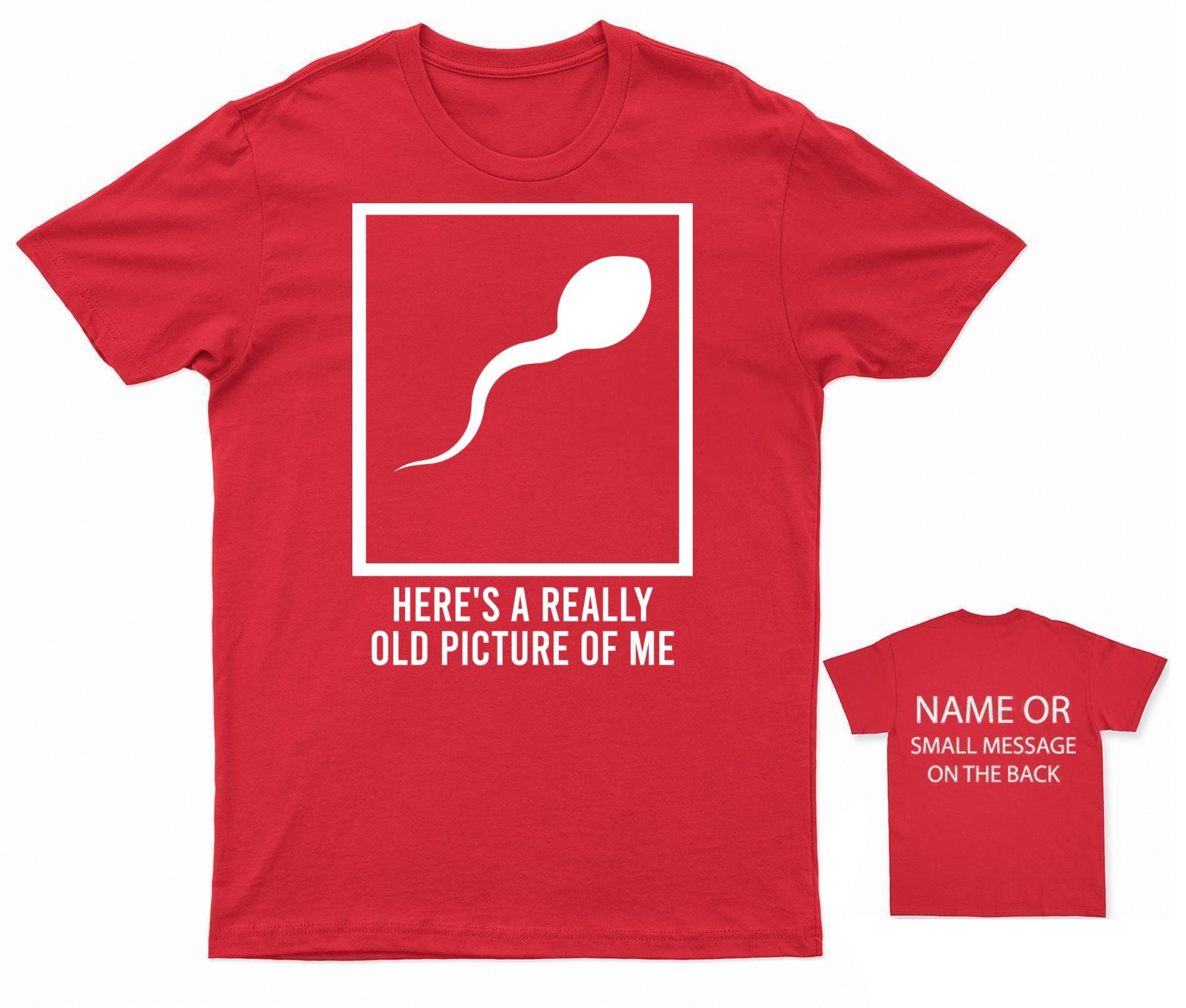 T-shirt uomo Spruch This is a very old picture of me sperma spermium
