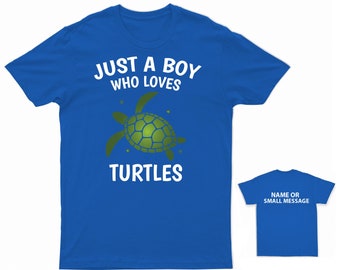 Boy's Turtle Love T-Shirt Just a Boy Who Loves Turtles Graphic Tee Personalised Back Message