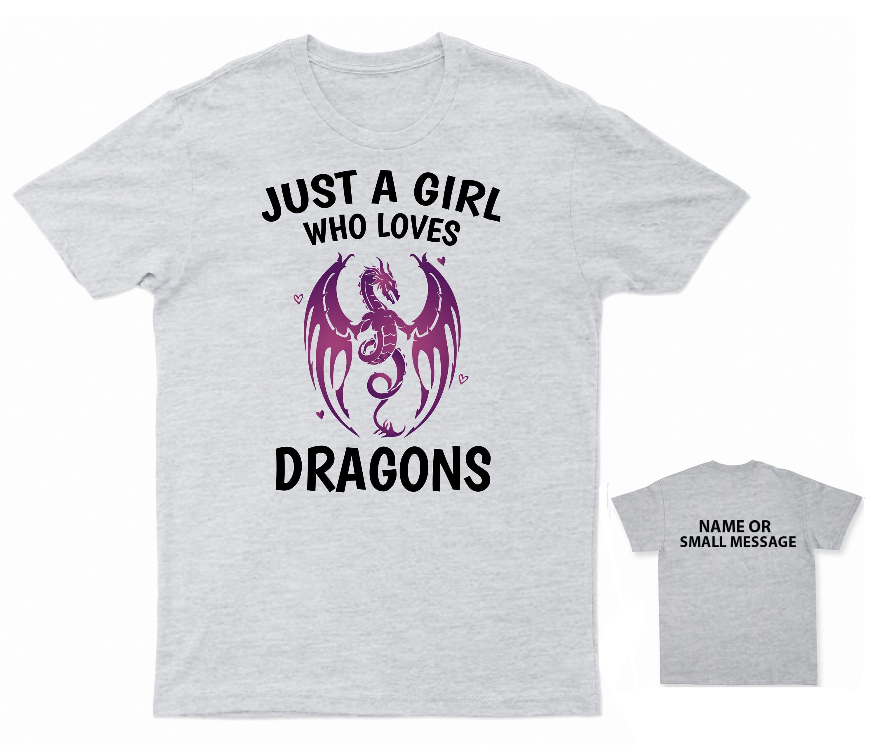 Just A Girl Who Loves Dragons T-shirt Dragon Lover Tee Personalised ...