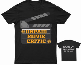 Unpaid Movie Critic Shirt  Personalised Gift Customised Custom Name Message