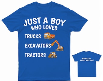 Little Builder's Blue T-Shirt  Just a Boy Who Loves Trucks, Excavators, and Tractors