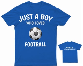 Just a Boy Who Loves Football" Kids' Personalised T-Shirt