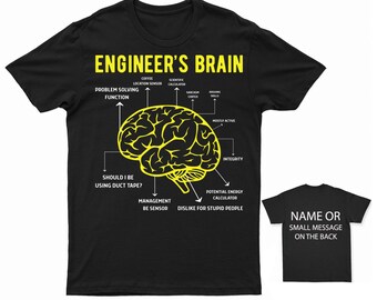 Engineer's Brain Engineer T-shirt Engineering Apparel for Adults Personalised Gift