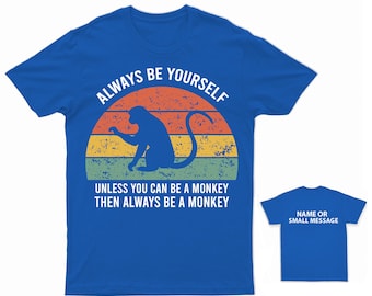 Always be yourself unless you can be a Monkey kids T-Shirt