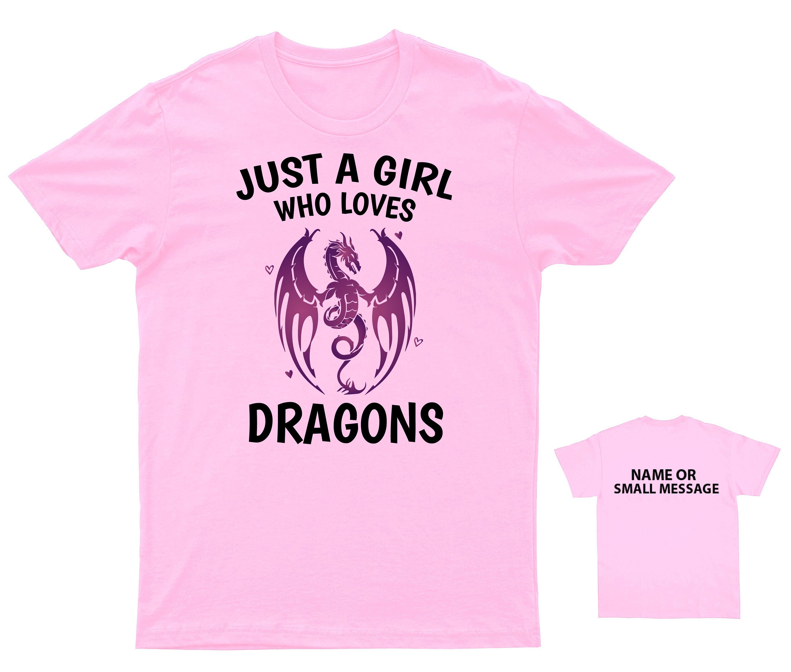 Just A Girl Who Loves Dragons T-shirt Dragon Lover Tee Personalised ...
