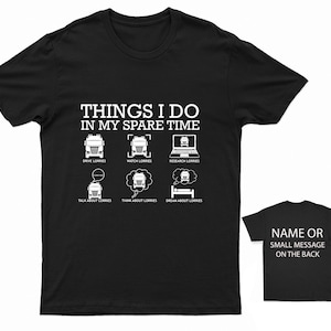 Lorry Lover's Tee Things I Do in My Spare Time Custom Trucker Enthusiast Shirt