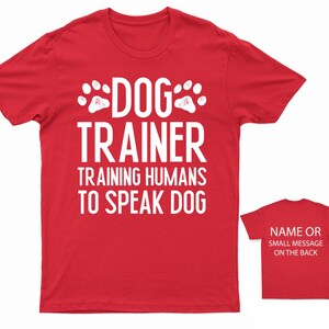 Canine Communication Expert T-Shirt Personalised Dog Trainer Teaching Humans Speak Dog Red