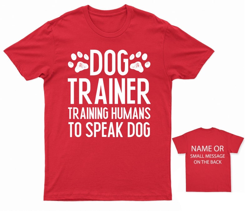 Canine Communication Expert T-Shirt Personalised Dog Trainer Teaching Humans Speak Dog Red