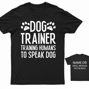 Canine Communication Expert T-Shirt  Personalised Dog Trainer Teaching Humans Speak Dog