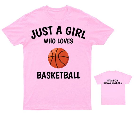 Just A Girl Who Loves Basketball Shirt Sport Tshirt Gift Just A Girl Who Loves Basketball Shirt Sport Tshirt Gift