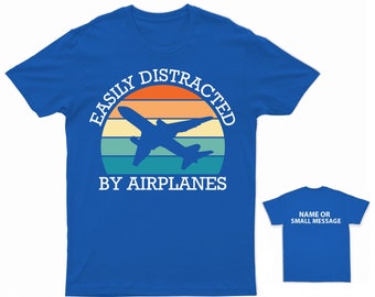 Aviation Enthusiast T-Shirt  Easily Distracted By Airplanes  Personalisable Back Message