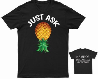 Upside Down Pineapple T-Shirt Just Ask Tropical Fruit Tee Custom Message Option Fun Conversation Starter Shirt