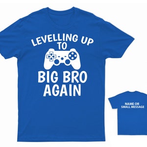 Leveling Up To Big Bro Again T-Shirt - Gamer Brother Announcement Tee - Customisable Gaming Shirt for Kids New Sibling Reveal Top