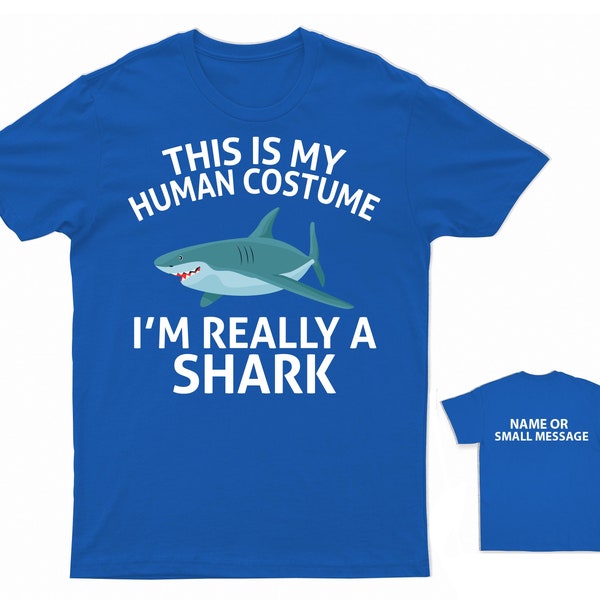 Shark Costume T-Shirt I'm Really a Shark Funny Human Disguise Tee Customisable Ocean Lover Shirt with Message Option