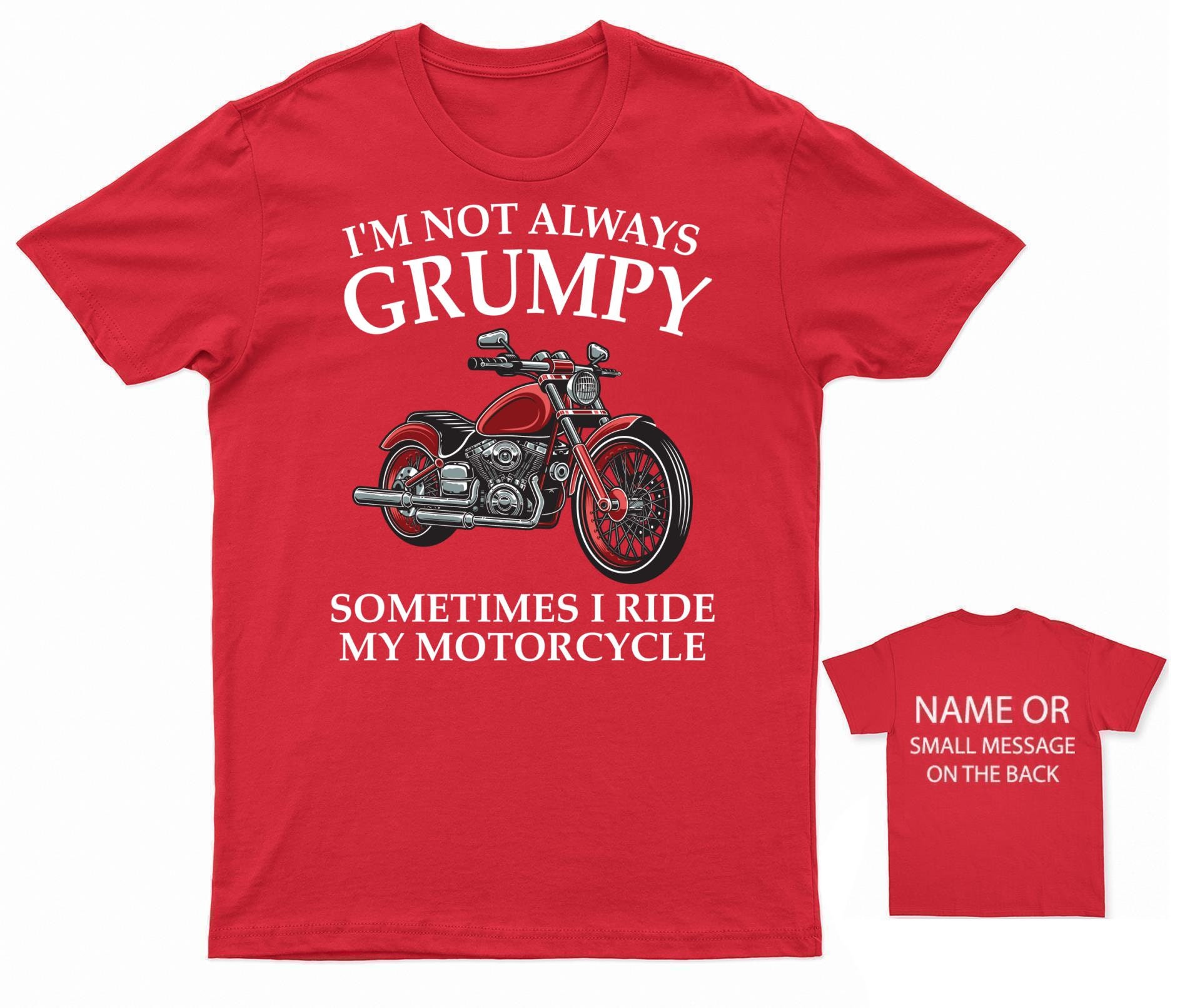 I'm Not Always Grumpy Sometimes I Ride My Motorcycle Biker Grandad T ...