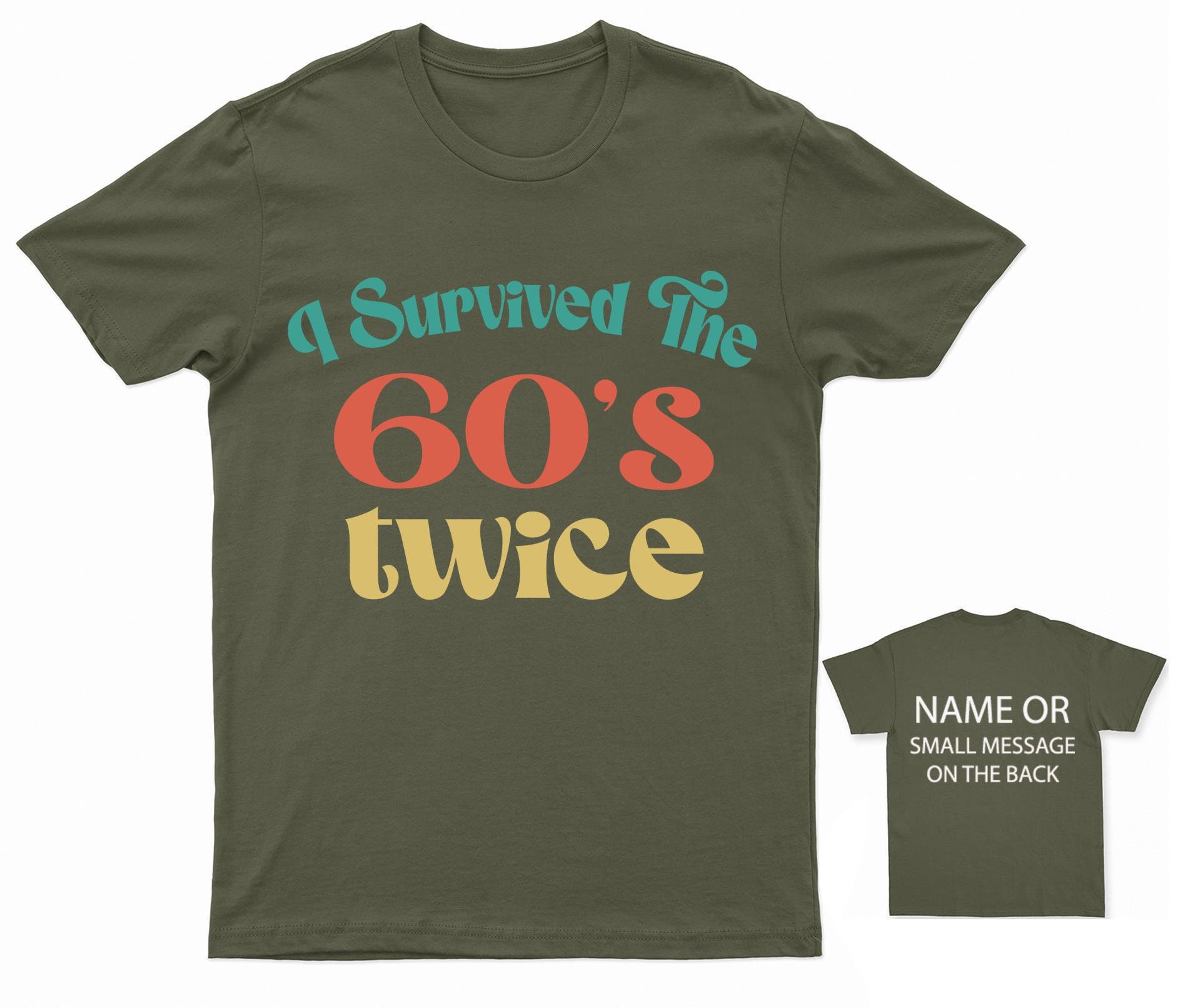 I Survived the 60s Twice Sixties T-shirt Personalised Gift