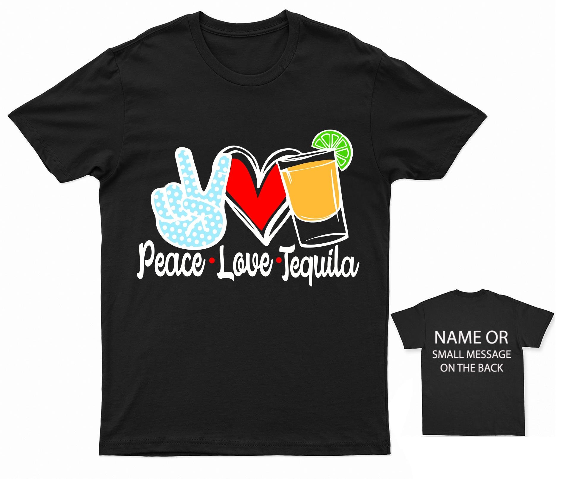 Peace Love Tequila Color No Glitter T-shirt Personalised Gift 