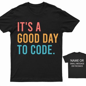 It's A Good Day To Code Coding Programmer