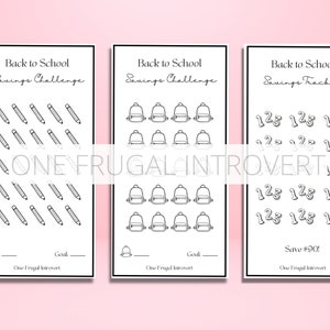 May include: Three printable black and white back to school savings challenge trackers. The first tracker features a pencil icon, the second features a backpack icon, and the third features the text "125" repeated multiple times. Each tracker has the text "Back to School Savings Challenge" at the top and "One Frugal Introvert" at the bottom.