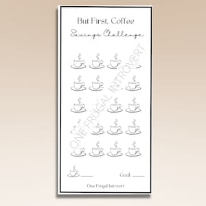 Könnte beinhalten: Ein druckbarer schwarz-weißer Spar-Challenge-Tracker mit dem Text "But First, Coffee Savings Challenge". Der Tracker enthält 25 Kaffeetassen-Symbole, die Sie beim Sparen ausmalen können. Der Text "Goal" und "One Frugal Introvert" ist ebenfalls enthalten.