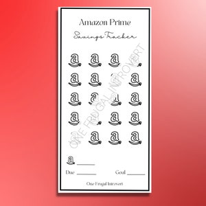 May include: A black and white printable tracker for Amazon Prime savings. The tracker has a grid of 20 Amazon logo icons and spaces to write in a due date and goal. The text "Amazon Prime Savings Tracker" and "One Frugal Introvert" are printed on the tracker.