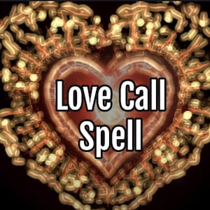 Love Call spell for contact and connection with your POI