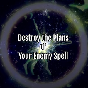 Destroy the Plans of Your Enemy Spell