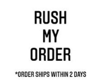 Rush Your Order 2-3 Days Processing Time