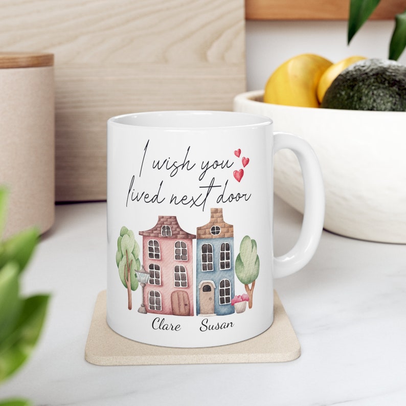 Tazza In Ceramica 'I Wish You Lived Next Door' Da 11oz, Idea Regalo Divertente Per Amici E Migliori Amiche