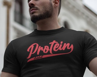 Protein Addict Workout Shirt, Funny Gym Shirt, Weightlifting Shirt, Fitness T-Shirt, Deadlift Shirt, Squats Gym Shirt, Funny Exercise Shirt