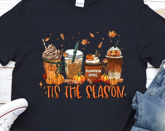 Coffee Shirt, Tis The Season, Pumpkin Spice Latte Shirt, Halloween Shirt, Iced Coffee Drink, Cappuccino, Fall Shirt, Funny Coffee Lover Gift