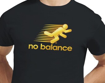 No Balance Shirt, Funny Gym Tee, Workout Humor T-Shirt, Fitness Joke Shirt, Lifting Tee, Gym Meme Shirt, Trainer Gift, Athletic Humor Tee