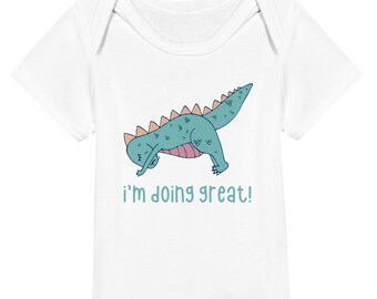I'm Doing Great Sarcastic Adorable Dinosaur Baby Bodysuit, Funny Baby Clothes, Cute Animal Newborn Gifts, Baby Shower Present, New Mom Gifts