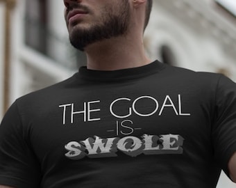 The Goal Is Swole Bodybuilder Workout Shirt, Gym Shirt, Weightlifting Shirt, Sports Shirt, Exercise Shirt, Gym clothes, Funny Gym Shirts