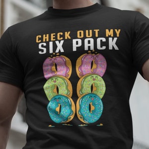 Check Out My Six Pack, Funny Gym Shirt, Weightlifting Shirt, Fitness T-Shirt, Athlete Gift, Ladies Gym Shirt, Funny Donut Workout Shirt