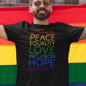 Kindness Shirt, Peace, Love, Equality, Inclusion, Hope, Diversity, Pride T-Shirt, LGBTQ2+ Shirt, Pride Flag Shirt, Inspirational Shirt