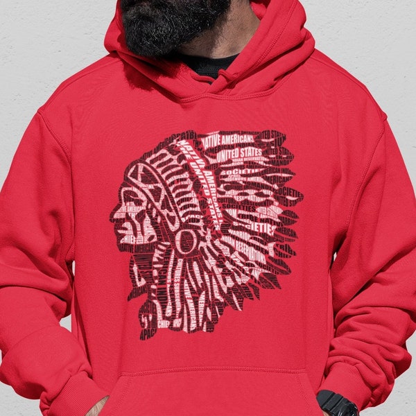Indian Chief Hoodie, Native American Apparel, Indigenous Sweatshirt, Native American Dress, Dreamcatcher Gift, American Indian Word Art Gift
