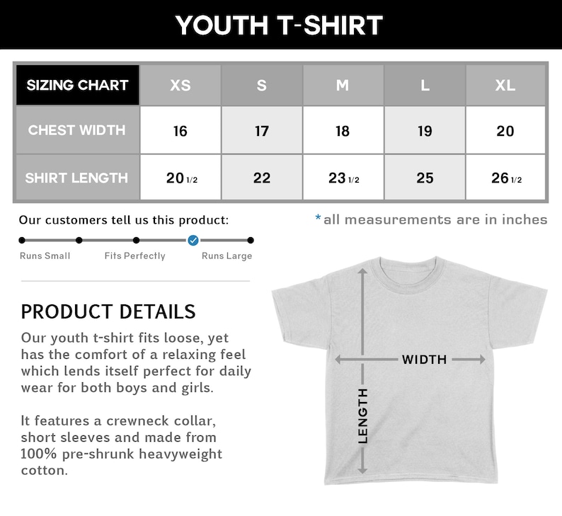 May include: Youth t-shirt sizing chart with measurements in inches for chest width and shirt length. Sizes range from XS to XL. The chart shows a graphic of a t-shirt with labels for length and width.