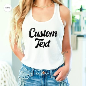 May include: White tank top with black text that says "Custom Text" in a retro font.