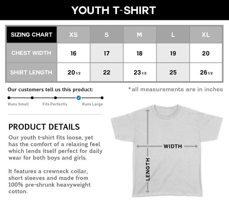 May include: Youth t-shirt sizing chart with measurements in inches for chest width and shirt length. Sizes range from XS to XL. The chart shows a graphic of a t-shirt with labels for length and width.