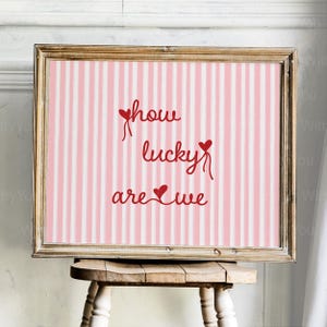 FRAMED How Lucky Are We Print, Horizontal Pink Red Stripe, Trendy Aesthetic Home Decor, Cute Positive Quote Gift, Framed Print unframed