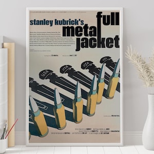 May include: A vintage movie poster for the film "Full Metal Jacket" directed by Stanley Kubrick. The poster features a black and white illustration of soldiers with rifles and the words "Full Metal Jacket" in bold, black letters.